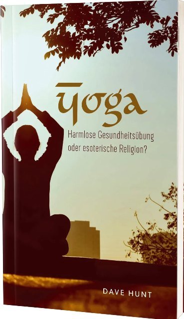 Yoga - Harmlose Gesundheitsübung oder esoterische Religion